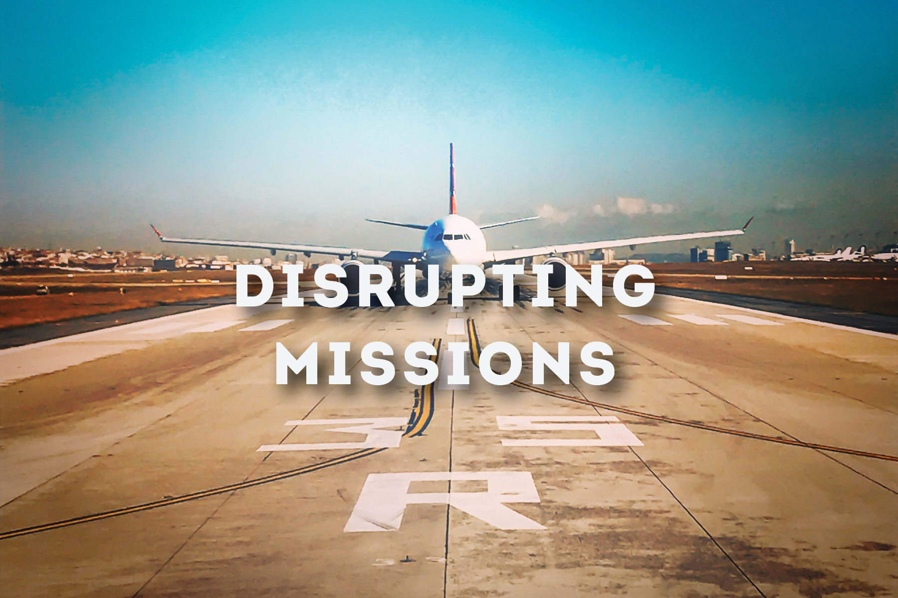 Disrupting missions